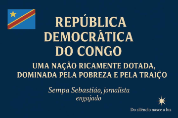 República Democrática do Congo: Uma Nação Riquíssima Dominada Pela Pobreza e Pela Traição