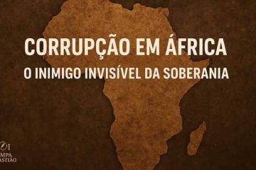 Corrupção em África: o inimigo invisível da soberania